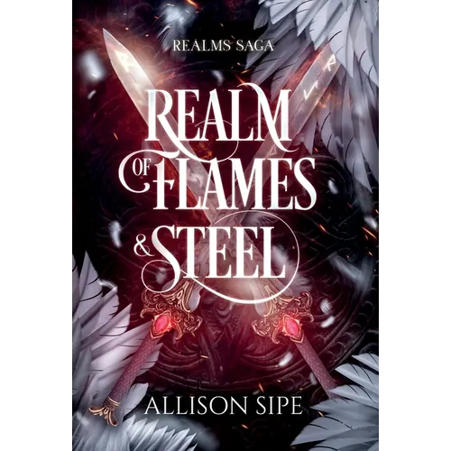 Realm of Flames & Steel - Hardcover