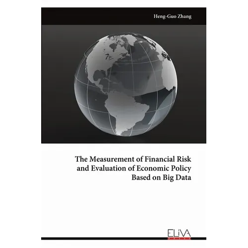 The Measurement of Financial Risk and Evaluation of Economic Policy Based on Big Data - Paperback