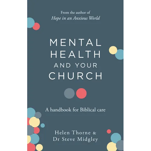 Mental Health and Your Church: A Handbook for Biblical Care - Paperback