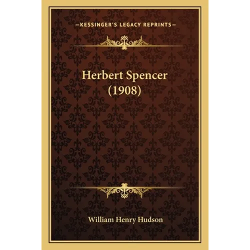 Herbert Spencer (1908) - Paperback