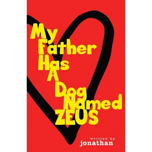 My Father Has A Dog Named Zeus - Paperback