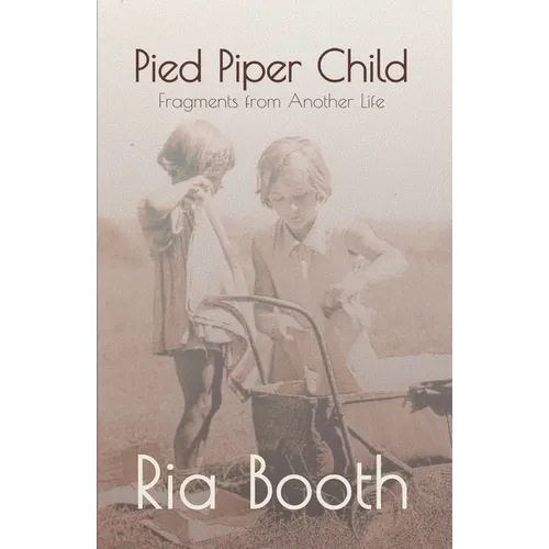 Pied Piper Child: Fragments from Another Life - Paperback