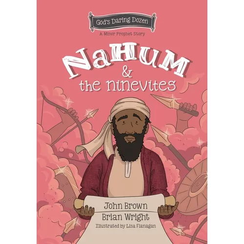 Nahum and the Ninevites: The Minor Prophets, Book 8 - Hardcover