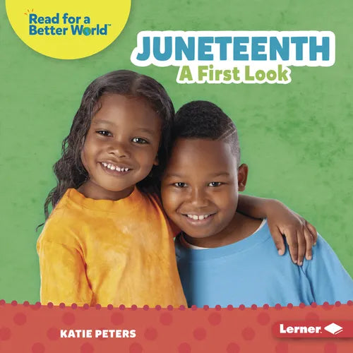 Juneteenth: A First Look - Library Binding