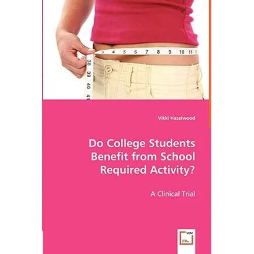 Do College Students Benefit from School Required Activity? - Paperback