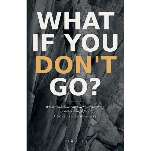 What If You Don't Go? - Paperback