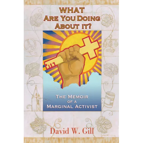 What Are You Doing about It?: The Memoir of a Marginal Activist - Paperback