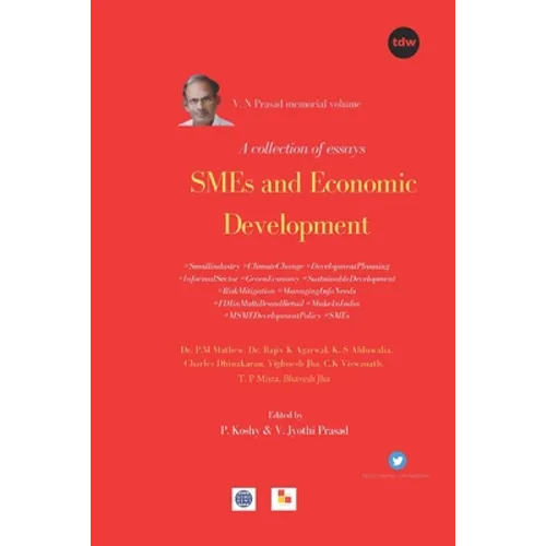 SMEs and Economic Development: V. N Prasad Memorial Volume. A collection of Essays - Paperback