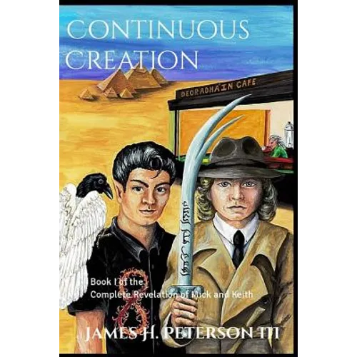 Continuous Creation: Book I of the Complete Revelation of Mick and Keith - Paperback