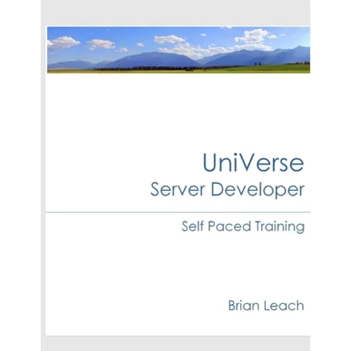 UniVerse Server Developer Self Paced Training - Paperback
