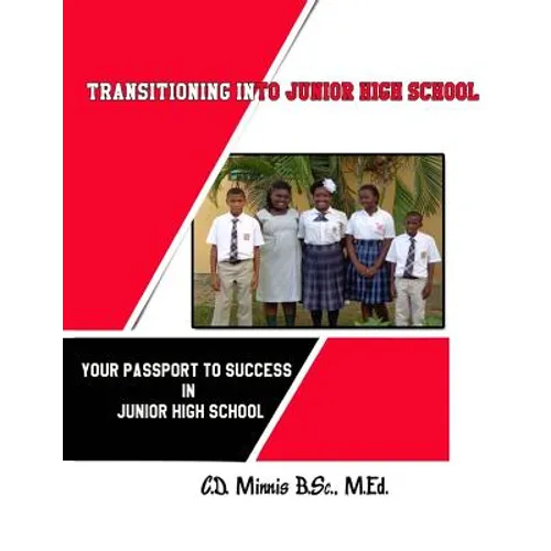 Transitioning Into Junior High School: Your Passport for Surviving Junior High School - Paperback