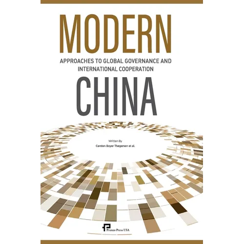 Modern China：Approaches to Global Governance and International Cooperation/中国方案 - Paperback