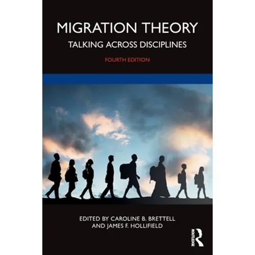 Migration Theory: Talking Across Disciplines - Paperback