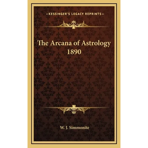 The Arcana of Astrology 1890 - Hardcover