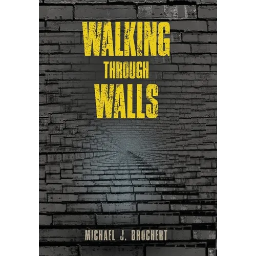 Walking Through Walls - Hardcover