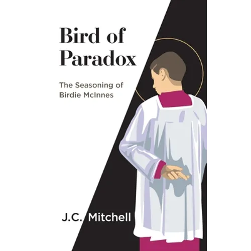 Bird of Paradox: The Seasoning of Birdie McInnes - Paperback