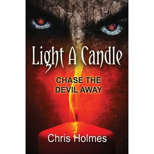 Light a Candle: Chase the Devil Away - Paperback