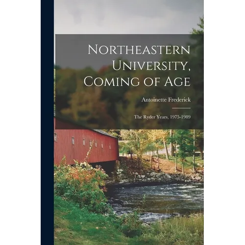 Northeastern University, Coming of Age: The Ryder Years, 1975-1989 - Paperback