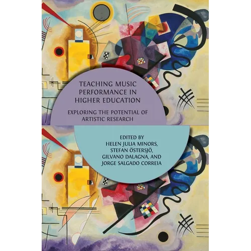 Teaching Music Performance in Higher Education: Exploring the Potential of Artistic Research - Hardcover