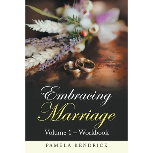 Embracing Marriage Volume 1 - Workbook - Paperback