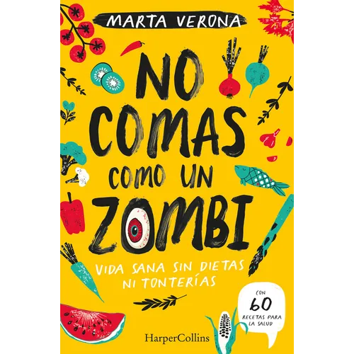 No Comas Como Un Zombi (Don't Eat Like a Zombie)