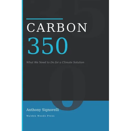 Carbon 350: What We Need to Do for a Climate Solution - Paperback