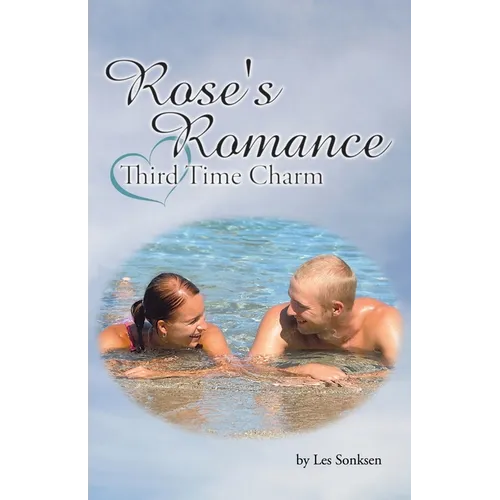 Rose's Romance: Third Time Charm - Paperback