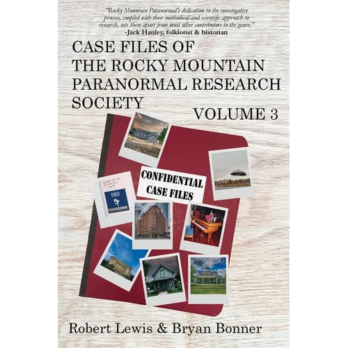 Case Files of the Rocky Mountain Paranormal Research Society Volume 3 - Paperback