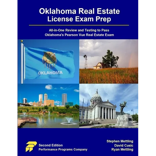 Oklahoma Real Estate License Exam Prep: All-in-One Review and Testing to Pass Oklahoma's Pearson Vue Real Estate Exam