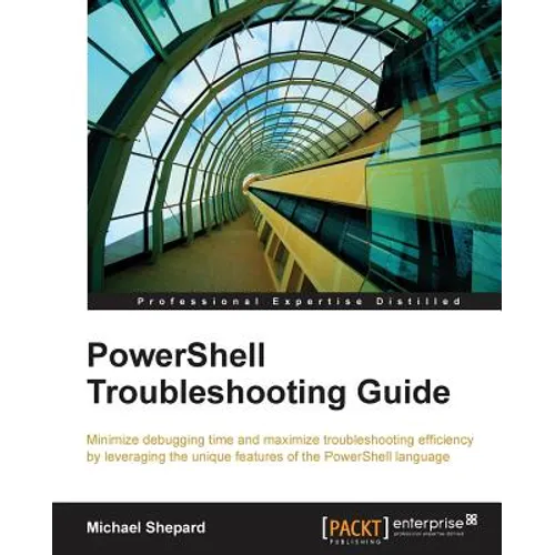 PowerShell Troubleshooting Guide - Paperback