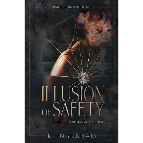 Illusion of Safety: A Romantic Suspense Novel - Paperback