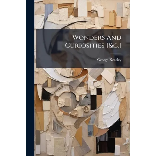 Wonders And Curiosities [&c.] - Paperback