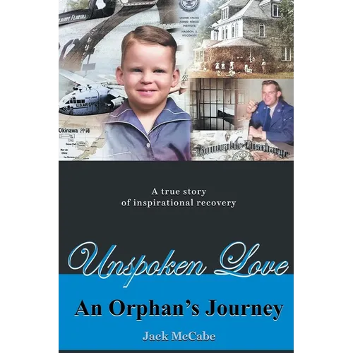 Unspoken Love: An Orphan's Journey - Paperback