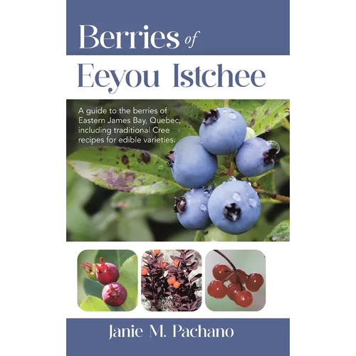 Berries of Eeyou Istchee - Hardcover