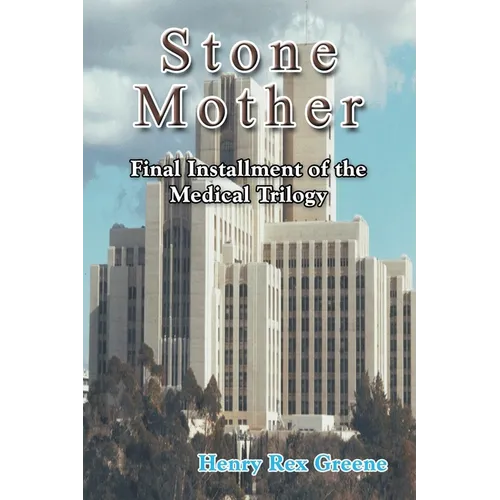 Stone Mother: Final Installment of the Medical Trilogy - Paperback