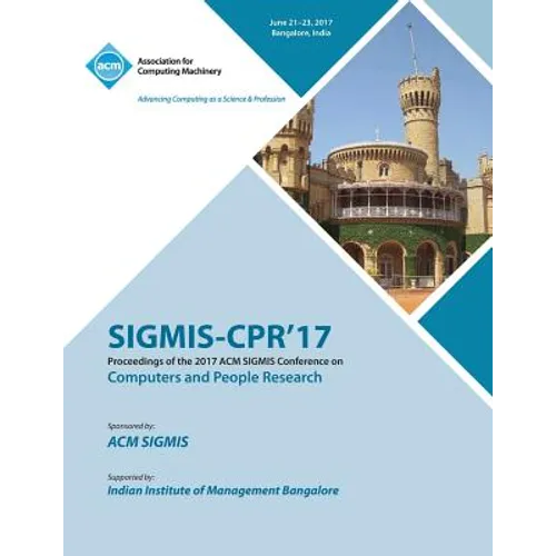 Sigmis-CPR '17: Computers and People Research Conference - Paperback