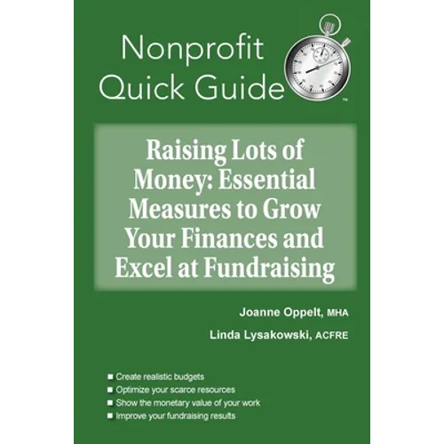Raising Lots of Money: Essential Measures to Grow Your Finances and Excel at Fundraising - Paperback