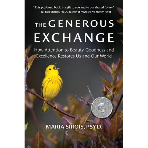 The Generous Exchange: How Attention to Beauty, Goodness and Excellence Restores Us and Our World - Paperback