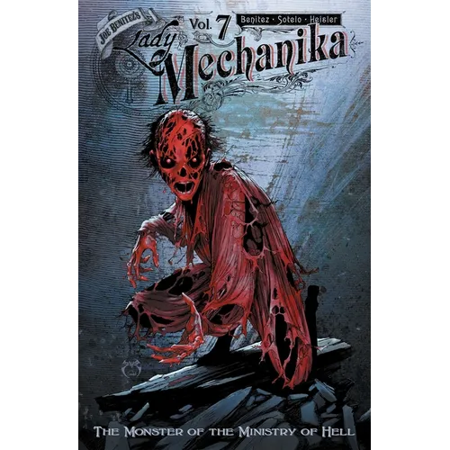 Lady Mechanika Volume 7: The Monster of the Ministry of Hell - Paperback