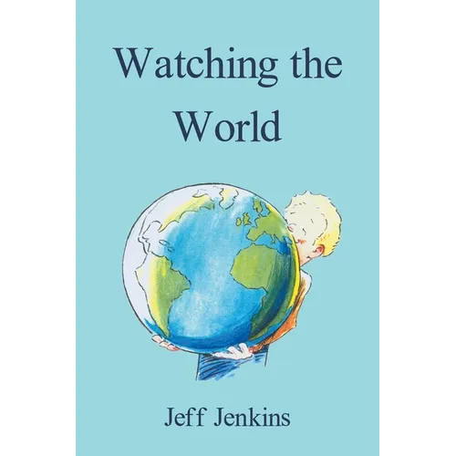 Watching the World - Paperback