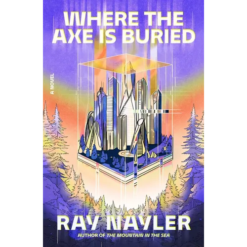 Where the Axe Is Buried - Hardcover