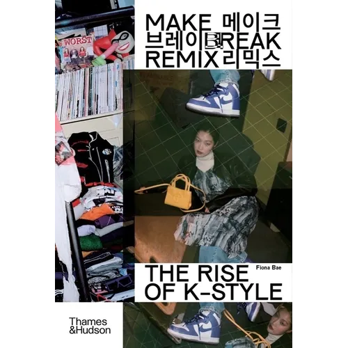 Make Break Remix: The Rise of K-Style - Paperback
