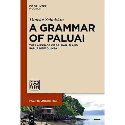 A Grammar of Paluai: The Language of Baluan Island, Papua New Guinea - Paperback