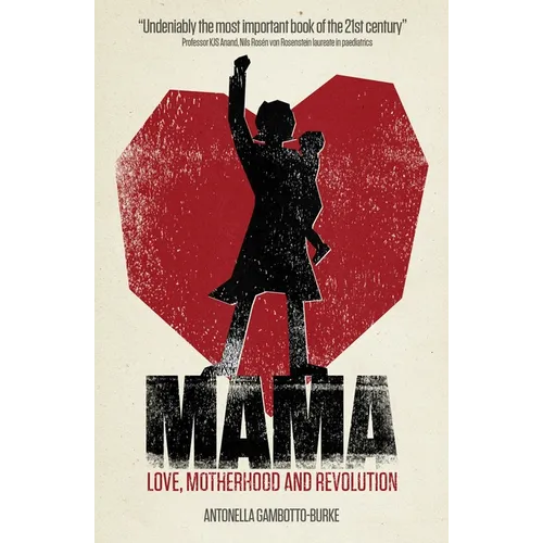 Mama: Love, Motherhood and Revolution - Paperback