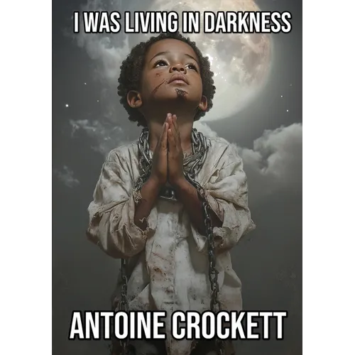 I Was Living in Darkness