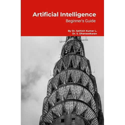 Artificial Intelligence: Beginner's Guide: Step by Step Tutorials - Paperback