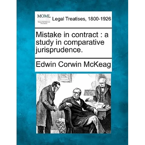 Mistake in Contract: A Study in Comparative Jurisprudence. - Paperback