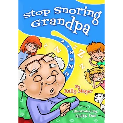 Stop Snoring Grandpa!: Funny Rhyming Picture Book for Beginner Readers - Paperback