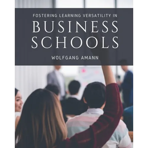 Fostering Learning Versatility in Business Schools - Paperback