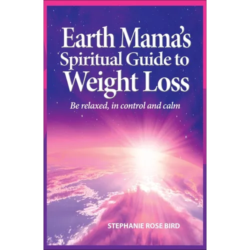 Earth Mama's Spiritual Guide to Weight Loss - Paperback
